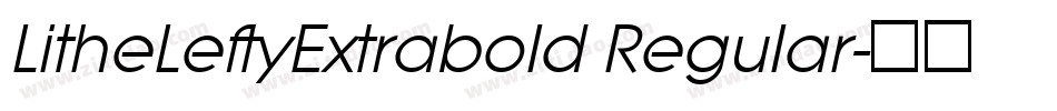 LitheLeftyExtrabold Regular字体转换
